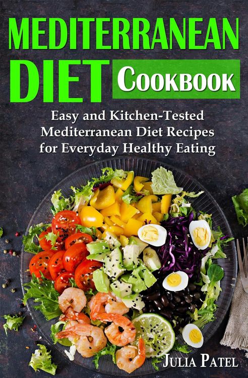Produktbild: Mediterranean Diet Cookbook: Easy and Kitchen-Tested Mediterranean Diet Recipes for Everyday Healthy Eating