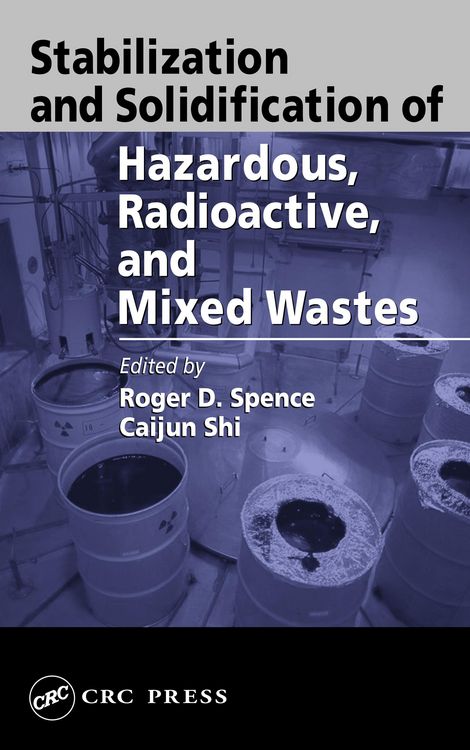 Produktbild: Stabilization and Solidification of Hazardous, Radioactive, and Mixed Wastes