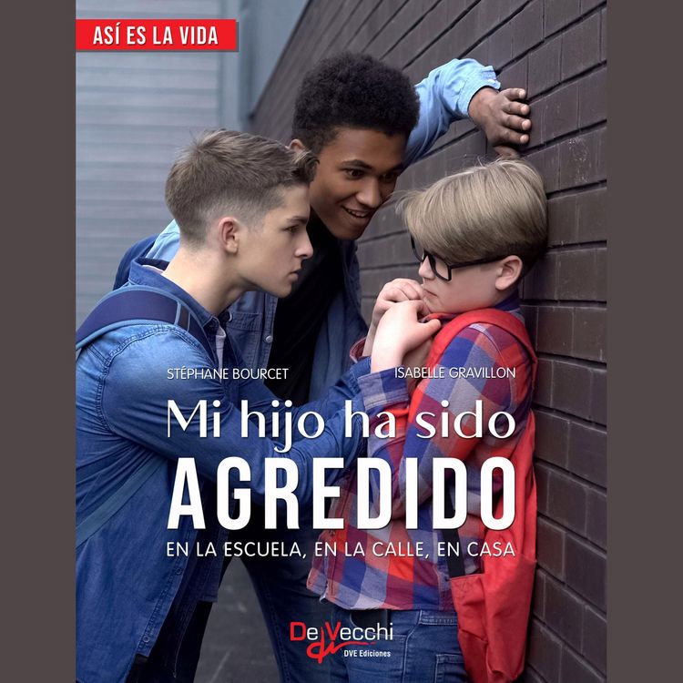 Produktbild: Mi hijo ha sido agredido
