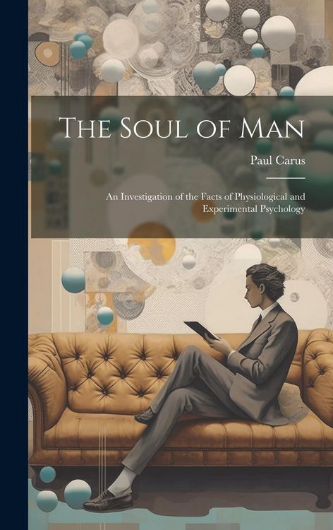 Produktbild: The Soul of Man: An Investigation of the Facts of Physiological and Experimental Psychology