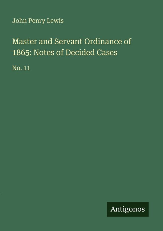 Produktbild: Master and Servant Ordinance of 1865: Notes of Decided Cases