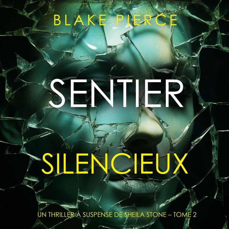 Produktbild: Sentier Silencieux (Un thriller &agrave; suspense de Sheila Stone &ndash; Tome 2)