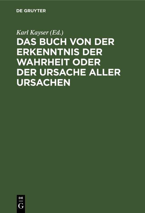 Produktbild: Das Buch von der Erkenntnis der Wahrheit oder der Ursache aller Ursachen