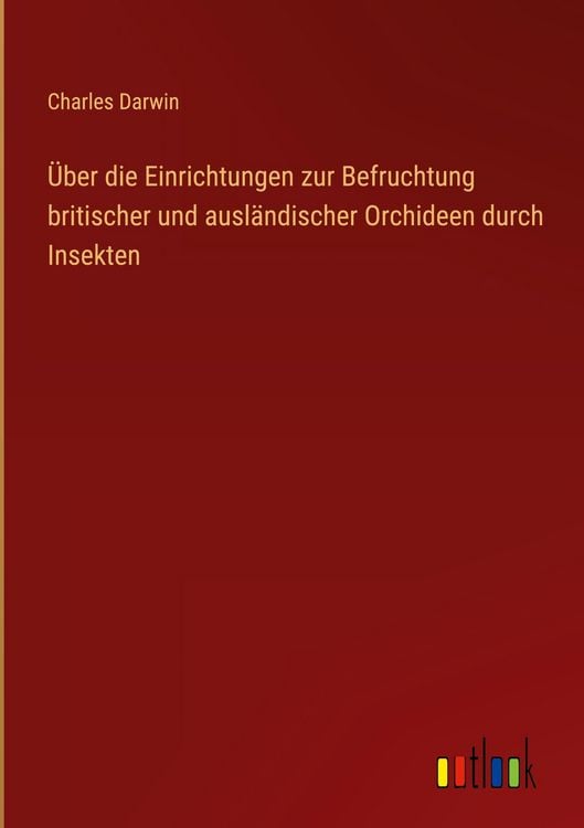 Produktbild: &Uuml;ber die Einrichtungen zur Befruchtung britischer und ausl&auml;ndischer Orchideen durch Insekten