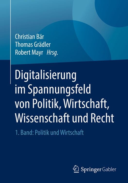 Produktbild: Digitalisierung im Spannungsfeld von Politik, Wirtschaft, Wissenschaft und Recht