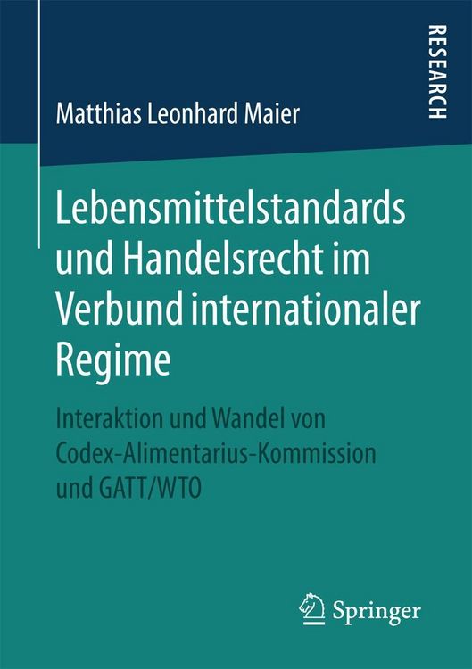 Produktbild: Lebensmittelstandards und Handelsrecht im Verbund internationaler Regime