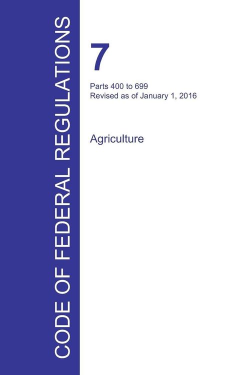 Produktbild: Code of Federal Regulations Title 7, Volume 6, January 1, 2016