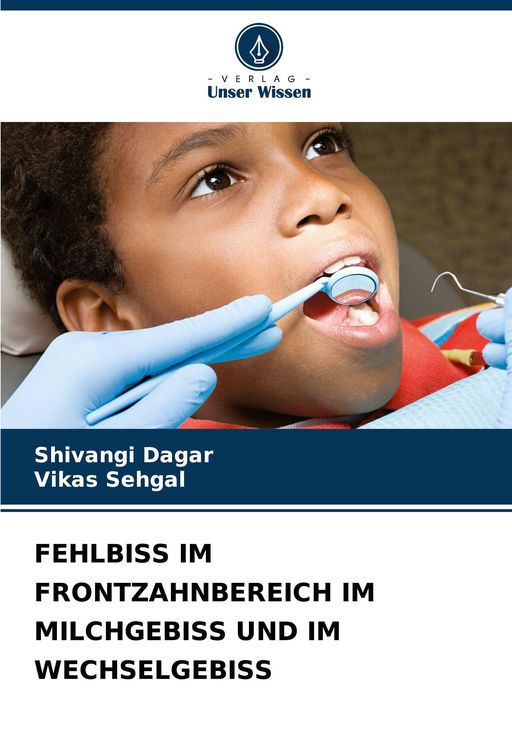 Produktbild: Fehlbiss im Frontzahnbereich im Milchgebiss und im Wechselgebiss
