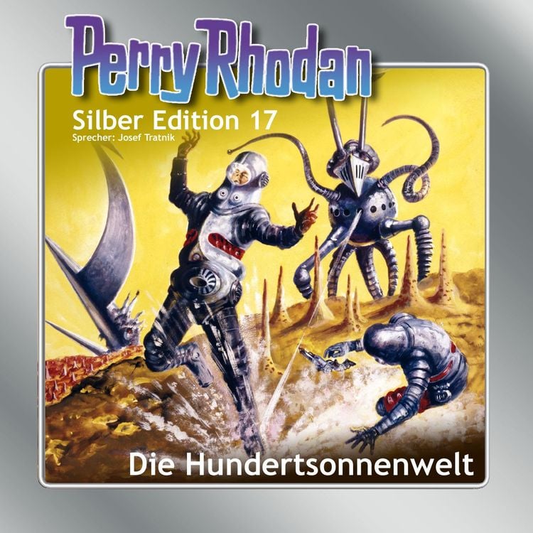 Produktbild: Perry Rhodan Silber Edition 17: Die Hundertsonnenwelt