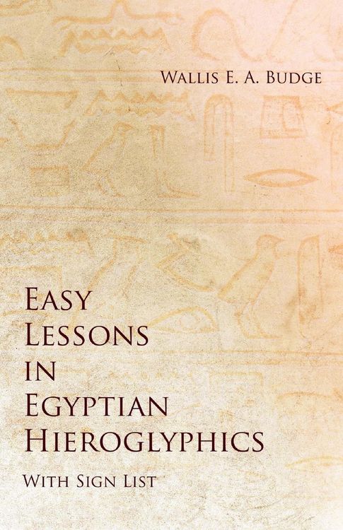 Produktbild: Easy Lessons in Egyptian Hieroglyphics with Sign List