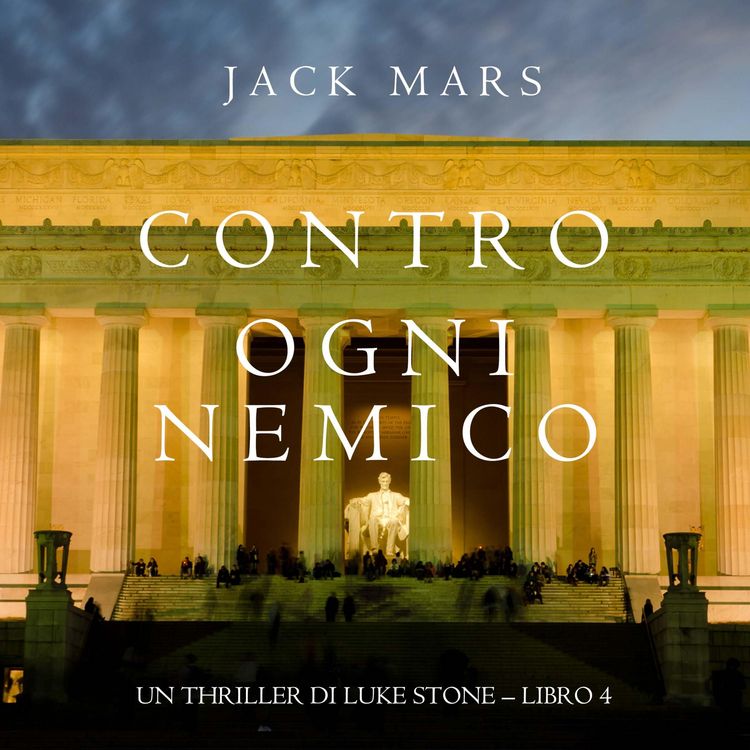 Produktbild: Contro Ogni Nemico (Un thriller di Luke Stone &ndash; Libro 4)
