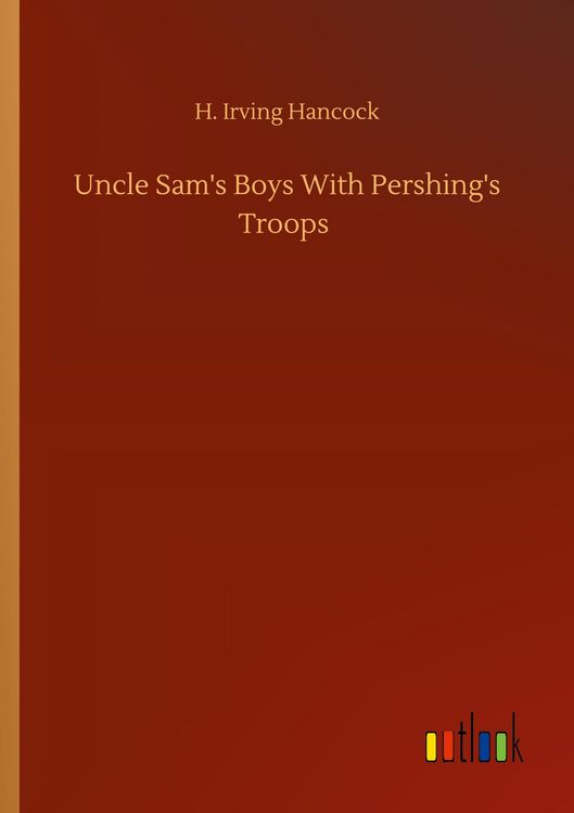 Produktbild: Uncle Sam's Boys With Pershing's Troops