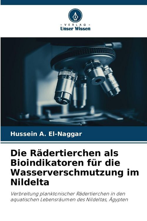 Produktbild: Die R&auml;dertierchen als Bioindikatoren f&uuml;r die Wasserverschmutzung im Nildelta