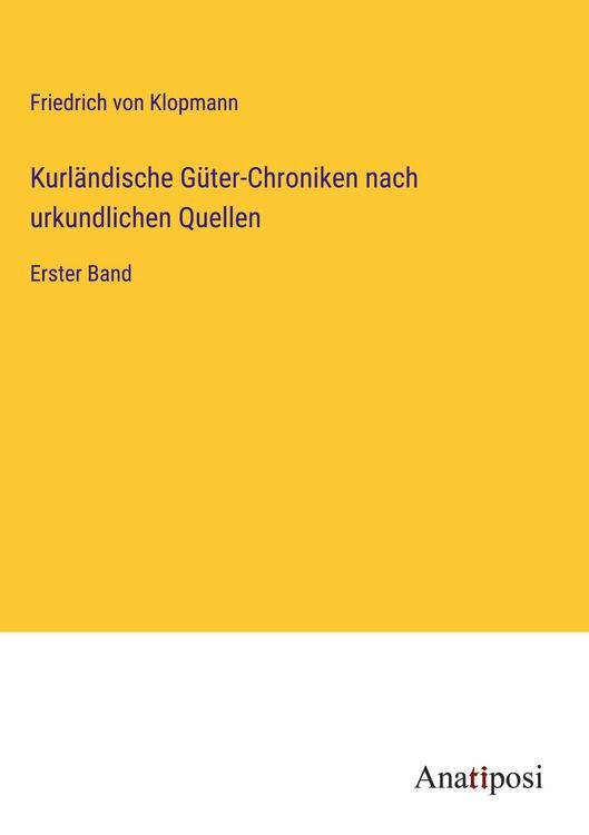 Produktbild: Kurl&auml;ndische G&uuml;ter-Chroniken nach urkundlichen Quellen