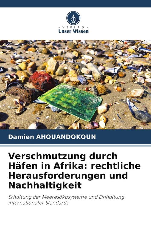 Produktbild: Verschmutzung durch H&auml;fen in Afrika: rechtliche Herausforderungen und Nachhaltigkeit