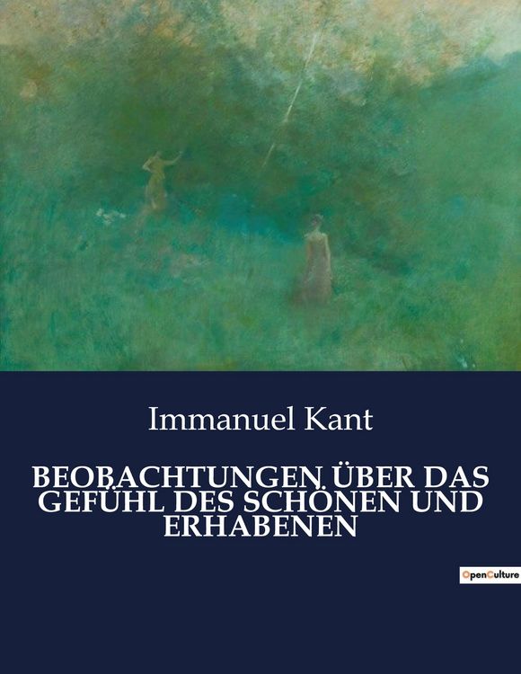 Produktbild: Beobachtungen &uuml;ber das Gef&uuml;hl des Sch&ouml;nen und Erhabenen