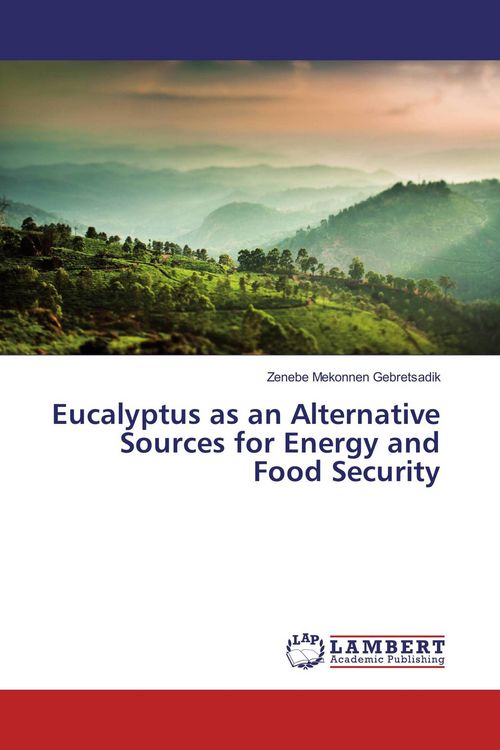 Produktbild: Eucalyptus as an Alternative Sources for Energy and Food Security