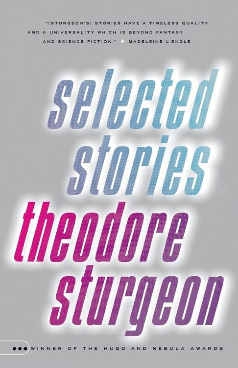 Produktbild: Selected Stories of Theodore Sturgeon