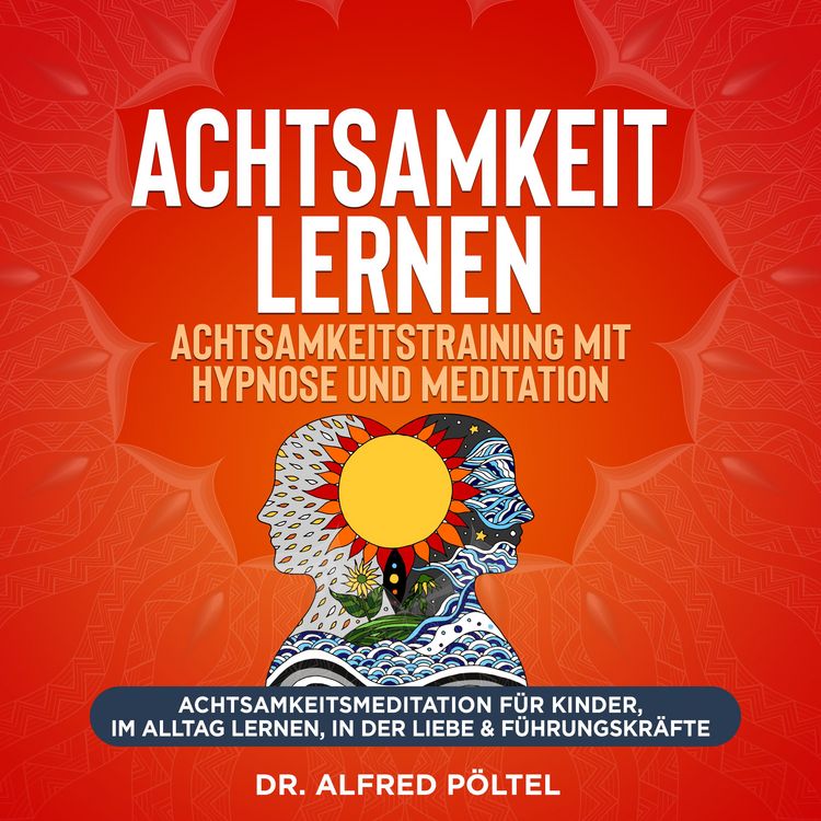 Produktbild: Achtsamkeit lernen - Achtsamkeitstraining mit Hypnose und Meditation