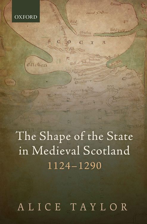 Produktbild: The Shape of the State in Medieval Scotland, 1124-1290