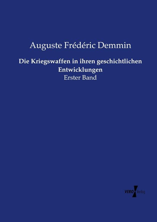 Produktbild: Die Kriegswaffen in ihren geschichtlichen Entwicklungen
