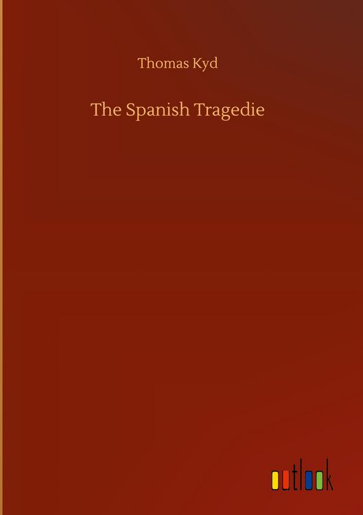 Produktbild: The Spanish Tragedie