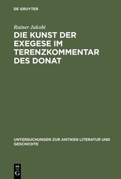 Produktbild: Die Kunst der Exegese im Terenzkommentar des Donat