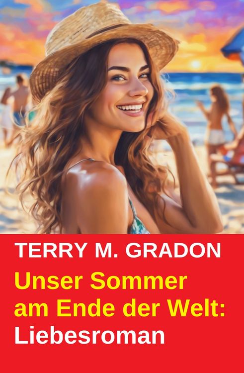 Produktbild: Unser Sommer am Ende der Welt: Liebesroman