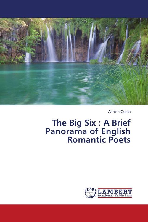 Produktbild: The Big Six : A Brief Panorama of English Romantic Poets