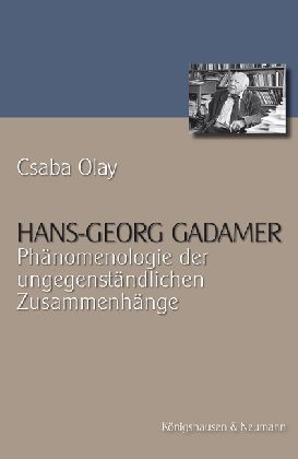 Produktbild: Hans-Georg Gadamer: Ph&auml;nomenologie der ungegenst&auml;ndlichen Zusammenh&auml;nge