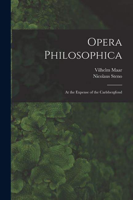 Produktbild: Opera Philosophica; At the Expense of the Carlsbergfond