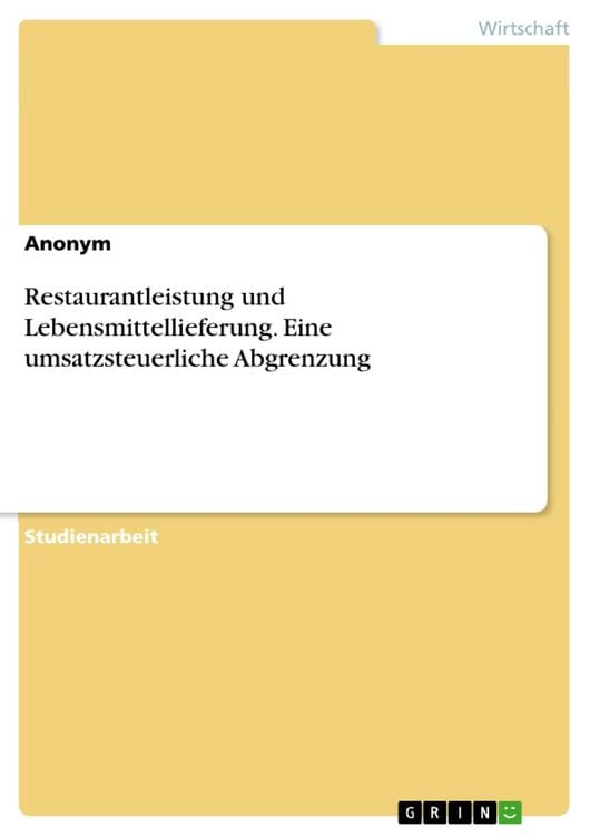 Produktbild: Restaurantleistung und Lebensmittellieferung. Eine umsatzsteuerliche Abgrenzung