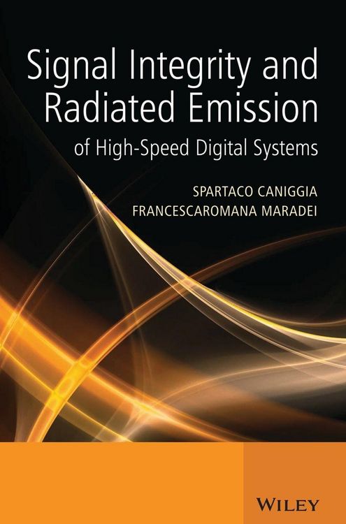 Produktbild: Signal Integrity and Radiated Emission of High-Speed Digital Systems