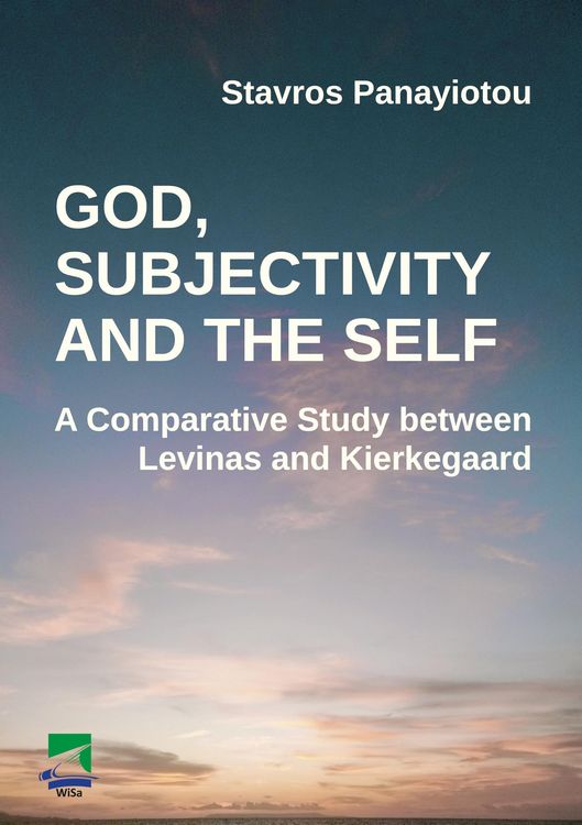 Produktbild: God, Subjectivity and the Self: A Comparative Study between Levinas and Kierkegaard