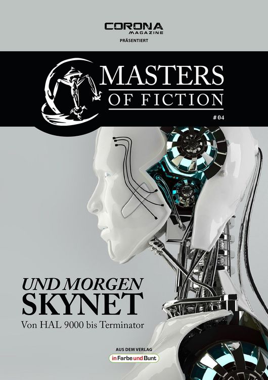 Produktbild: Masters of Fiction 4: Und morgen SKYNET - von HAL 9000 bis Terminator