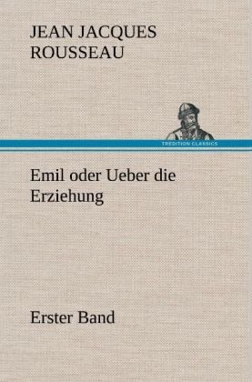 Produktbild: Emil oder Ueber die Erziehung - Erster Band