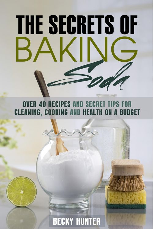 Produktbild: The Secrets of Baking Soda: Over 40 Recipes and Secret Tips for Cleaning, Cooking and Health on a Budget (DIY Products)
