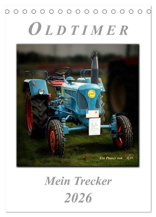 Produktbild: Oldtimer - mein Trecker (Tischkalender 2026 DIN A5 hoch), CALVENDO Monatskalender