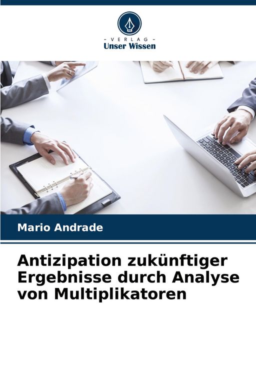 Produktbild: Antizipation zuk&uuml;nftiger Ergebnisse durch Analyse von Multiplikatoren