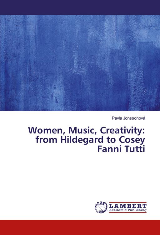 Produktbild: Women, Music, Creativity: from Hildegard to Cosey Fanni Tutti