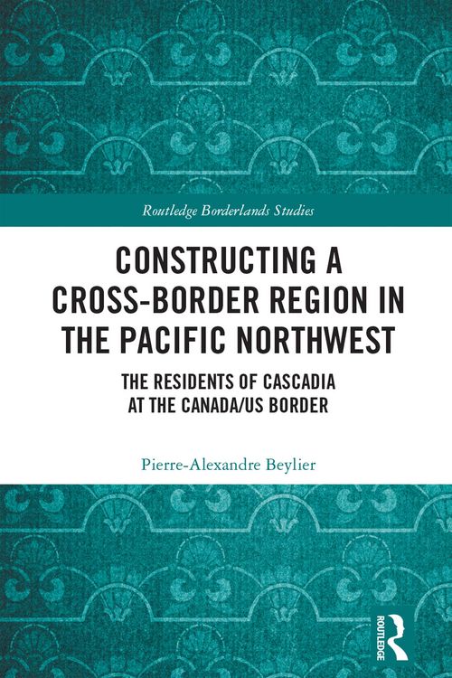 Produktbild: Constructing a Cross-Border Region in the Pacific Northwest