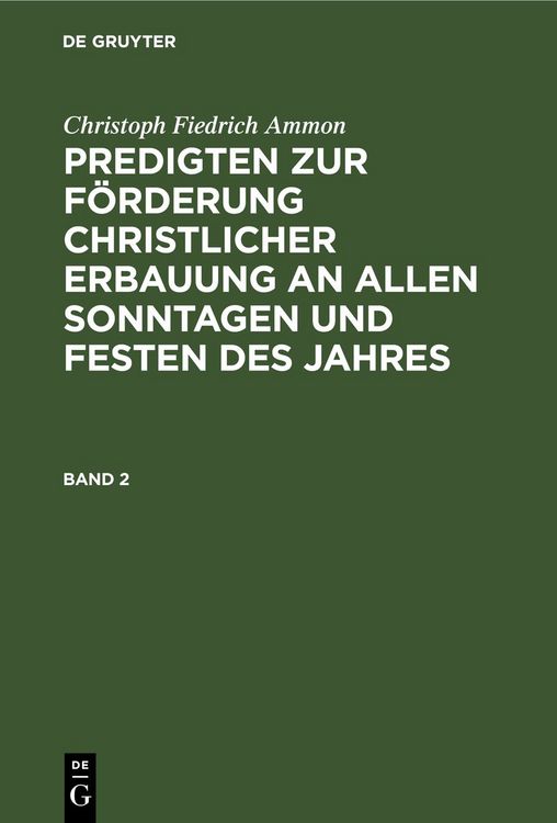 Produktbild: Predigten zur F&ouml;rderung christlicher Erbauung an allen Sonntagen und Festen des Jahres. Band 2
