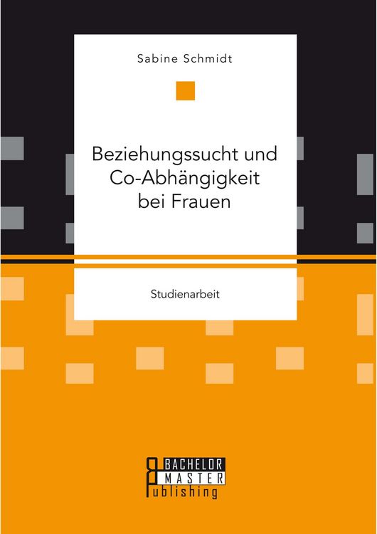 Produktbild: Beziehungssucht und Co-Abh&auml;ngigkeit bei Frauen