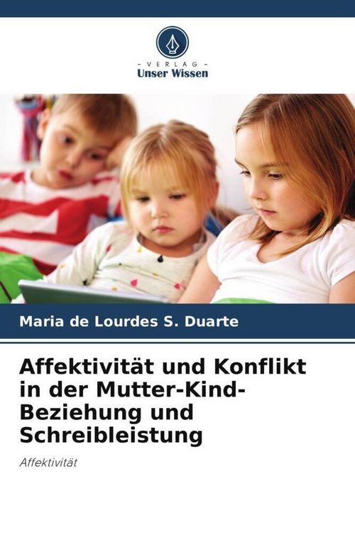 Produktbild: S Duarte, M: Affektivit&auml;t und Konflikt in der Mutter-Kind-Be
