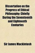Produktbild: Dissertation on the Progress of Ethical Philosophy; Chiefly During the Seventeenth and Eighteenth Centuries