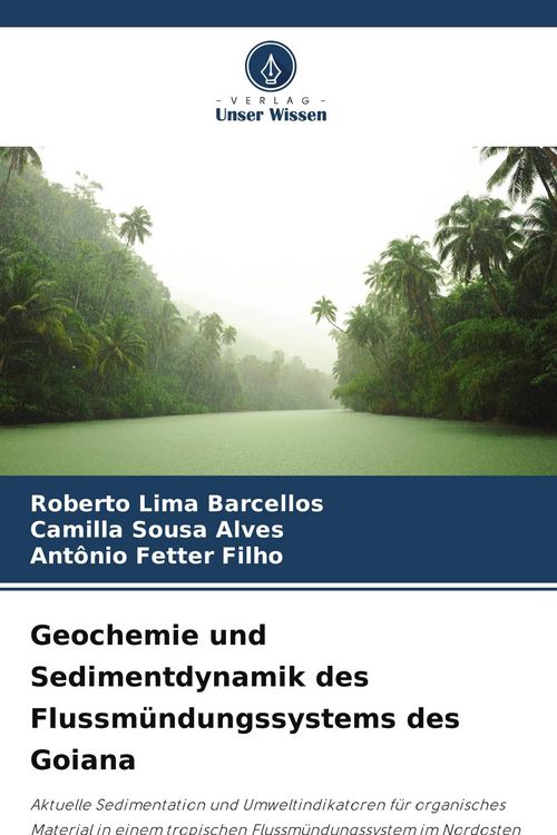 Produktbild: Geochemie und Sedimentdynamik des Flussm&uuml;ndungssystems des Goiana