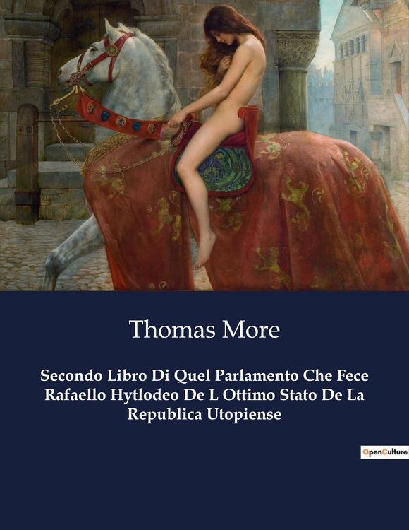 Produktbild: Secondo Libro Di Quel Parlamento Che Fece Rafaello Hytlodeo De L Ottimo Stato De La Republica Utopiense