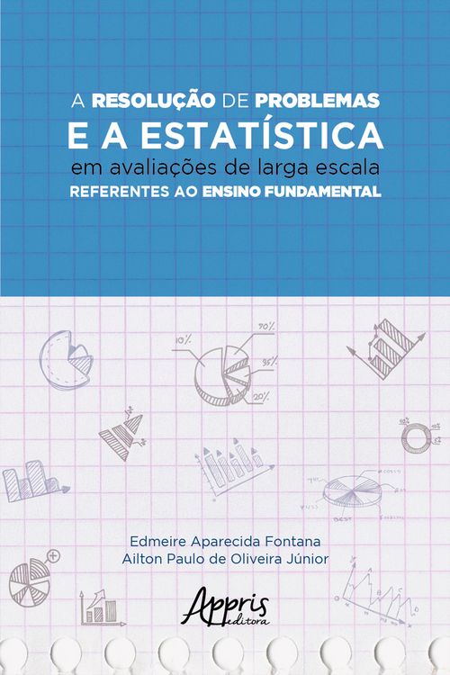 Produktbild: A Resolu&ccedil;&atilde;o de Problemas e a Estat&iacute;stica em Avalia&ccedil;&otilde;es de Larga Escala Referentes ao Ensino Fundamental