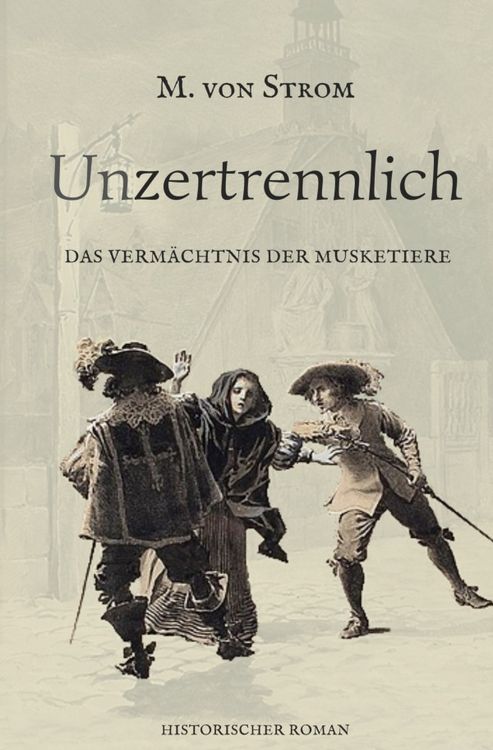 Produktbild: Die geheime Lilie / Unzertrennlich - Das Verm&auml;chtnis der Musketiere