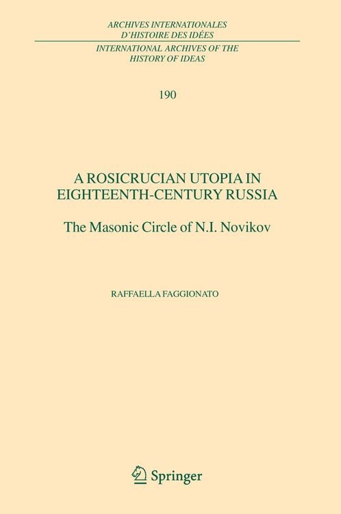 Bild vom Artikel A Rosicrucian Utopia in Eighteenth-Century Russia vom Autor Raffaella Faggionato